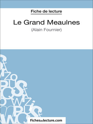 cover image of Le Grand Meaulnes--Alain Fournier (Fiche de lecture)